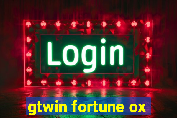 gtwin fortune ox